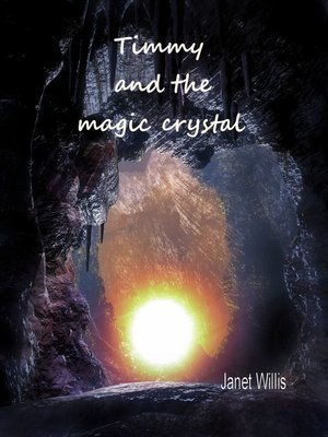 cover image of Timmy and the Magic Crystal